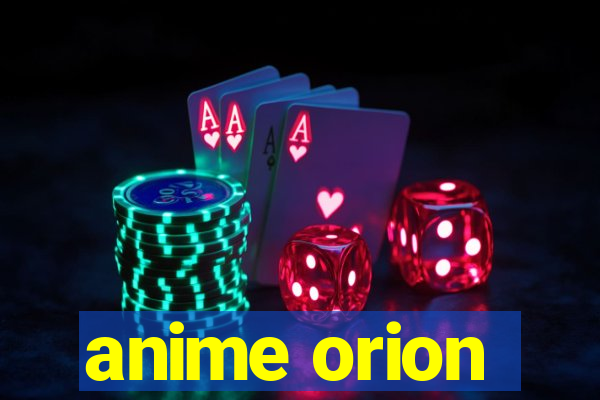 anime orion